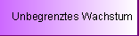 Unbegrenztes Wachstum